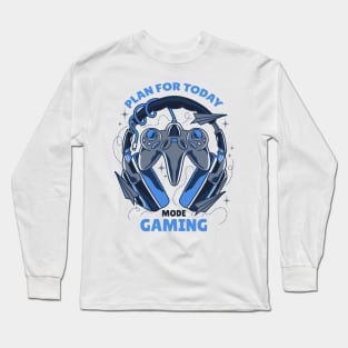 Plan For Today Gaming Mode Long Sleeve T-Shirt